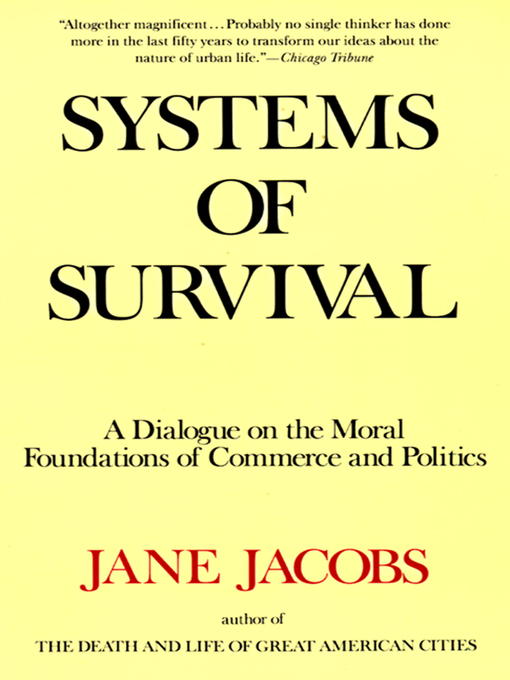 Title details for Systems of Survival by Jane Jacobs - Available